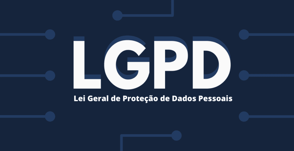 O que é LGPD? Como vai impactar o seu negócio?